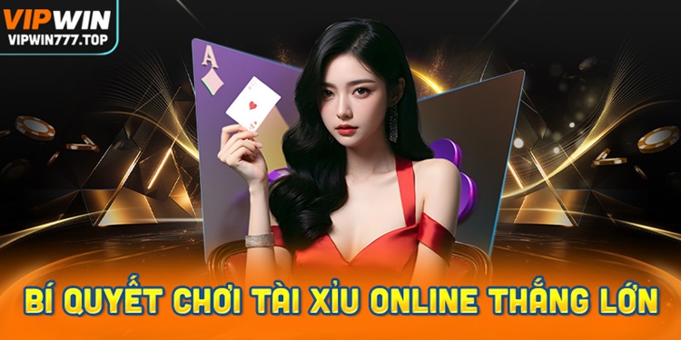 Bật mí mẹo chơi Tài xỉu online luôn thắng, ăn tiền từ chuyên gia Vipwin