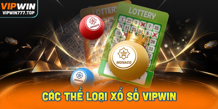 Các Thể Loại Phổ Biến Trong Xổ Số Vipwin