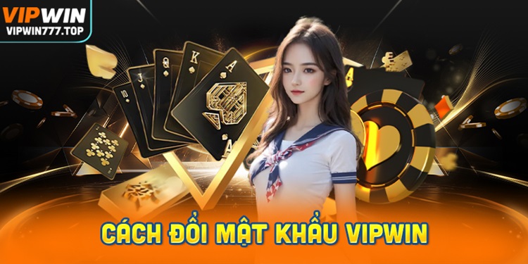 Hướng dẫn đổi mật khẩu tài khoản Game Vipwin dễ dàng