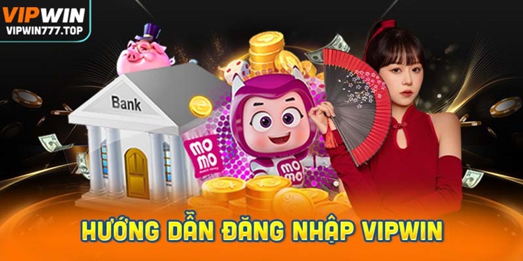 Hướng dẫn đăng nhập Vipwin trên máy tính nhanh gọn
