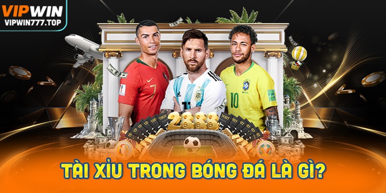 Tài Xỉu trong bóng đá là gì?