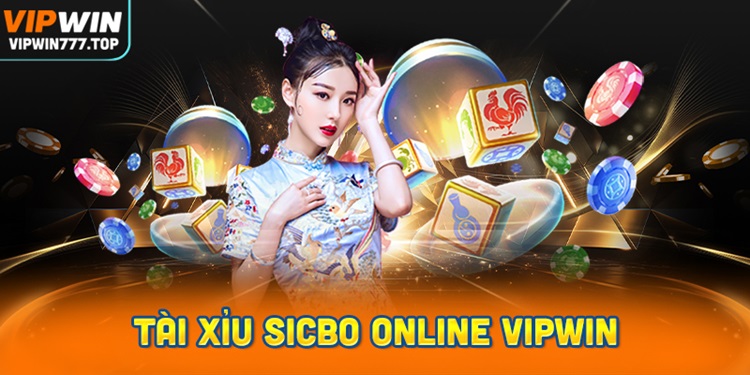 Tài xỉu Sicbo Vipwin – Top 5 trang nhà cái tài xỉu online hàng đầu
