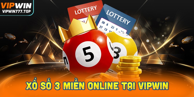 Tổng Quan Xổ Số 3 Miền Online Tại Vipwin